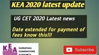 KEA UG CET 2020 latest update|KCET 2020 latest news|Date extended for payment of fees second round