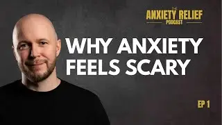 Anxiety Explained: Why It Feels So Scary (and What To Do About It)
