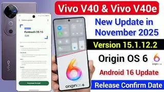 Vivo V40 V40e New Update in November 2025 | Vivo V40e Origin OS 6 Beta Update Release Date