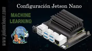 Jetson Nano NVIDIA - Instalación, configuración y primeras pruebas.