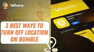 4 Best Ways to Turn off Location on Bumble