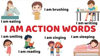 50 Action Words for Kids | I Am Eating, Drinking, Running, Playing | Learn English Sentences