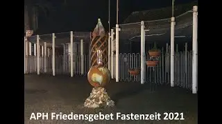 APH Friedensgebet in der Fastenzeit 6 29.03.2021