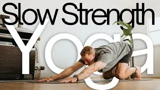 Slow Strength Yoga | Build Control, Stability & Full-Body Awareness