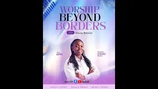 Worship Beyond Borders Jan 2026 Edition