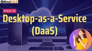 Introduction to Desktop-as-a-Service  | Desktop as a Service (DaaS) |  Examples & Advantages