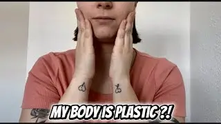 A Bad version of &bdquo;My Body is Plastic ?!&ldquo;| ASMR