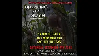 MONSANTO & GMO HEALTH RISKS INVESTIGATION | Unveiling the Truth #09
