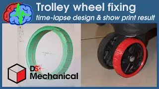 3dprinting Trolley wheel fixing - timelapse design -3dprinting daily use