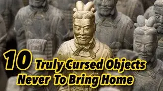 10 Truly Cursed Objects Never To Bring Home