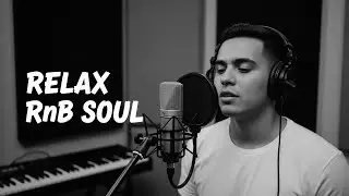 【R&B Soul】Calm R&B Soul Sounds for Late Night Relax Moments