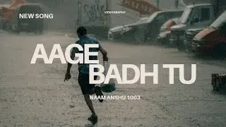AAGE BADH TU - Naam anshu 1003 | Official audio | #anshu #dhh #viralrapper #sadrap #subscribe