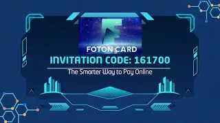 Foton Card: The Smarter Way to Pay Online &mdash; Seamless, Global, Yours - Invitation Code: 161700