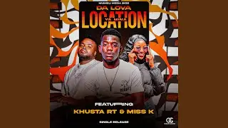 Location ya mina (feat. Miss K & Khustar rt)