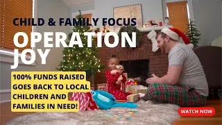 Child and Family Focus Inc. Operation Joy Mission