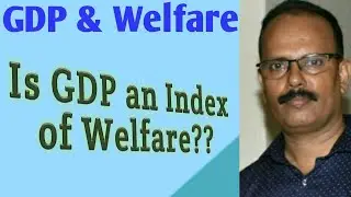 Gross Domestic Product and welfare / GDP and Welfare