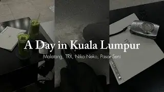 A Day in KL | Vleon Vlog: Malatang, TRX, Niko Neko & Pasar Seni