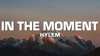 HYLEM - In The Moment