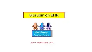 Bilirubin on EHR (Newborn Infant)