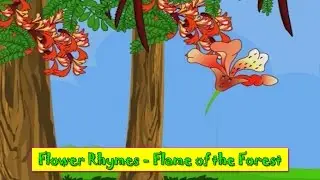 Flame Of The Forest Rhyme | Flower Rhymes | Nursery Rhymes for Kids | Most Popular Rhymes