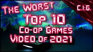 Top 10 Co-op Games Of 2021 - Worst Video Ever