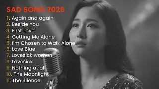 Collection Sad Song 2026 Heartbreaking  R&B Soul Melancholic
