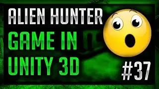 How To Make  Game in Unity  (2018) - Alien Hunter #37