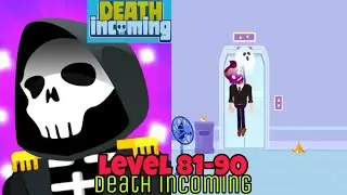 Death Incoming Level 81 82 83 84 85 86 87 88 89 90 Walkthrough Solution