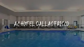 AC Hotel Dallas Frisco Review - Frisco , United States of America