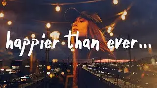 ASTN - Happier Than Ever (Lyrics)