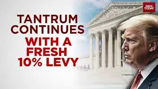 Donald Trump Defies US Supreme Court With New 10% Global Tariff After Major Legal Setback