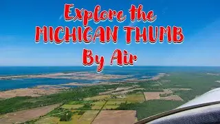 Explore the MICHIGAN THUMB by Air!