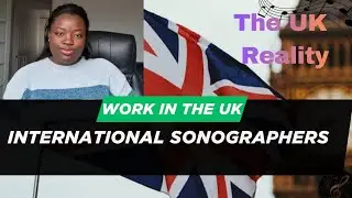 International Sonographers: How to Work in the UK