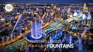Alhamdulillah - Pakistan's Largest Dancing Fountains COMING SOON to Blue World City, INSHA'ALLAH !
