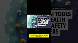 Best AI tools for health and safety officers.
