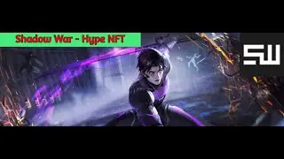 Shadow War - Hype NFT project. Whitelist NFT lợi nhuận cao