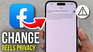 How to Change Reels Privacy on Facebook - 2025