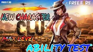 Free Fire New Character Clu || Max Level || Ability Test & Gameplay || Garena Free Fire .