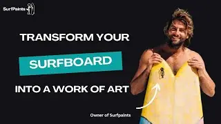 Want to Elevate Your Surfboard's Look? Try This DIY Painting Tutorial!