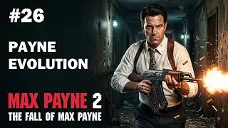 Payne Evolution FULL GAME NO COMMENTARY | Max Payne 2 Mods [#26] (17-10-2021)
