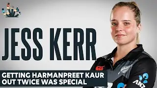 Getting Harmanpreet Kaur out twice was special: Jess Kerr | Media Interaction #NZvIND
