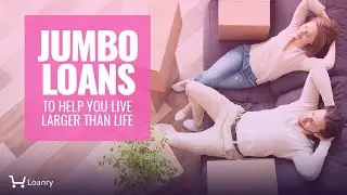 Jumbo Loans to Help You Live Larger than Life