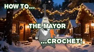 The Mayor | Ilaria Caliri | The Nightmare Before Christmas | Crochet Kit | How to (part 4)