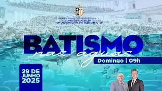 BATISMO NAS &Aacute;GUAS  | 29/06/2025 | TV AD BEL&Eacute;M
