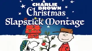 A Charlie Brown Christmas Slapstick Montage (Music Video)