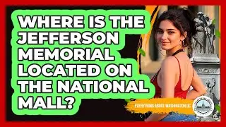 Where Is The Jefferson Memorial Located On The National Mall? - Everything About Washington DC