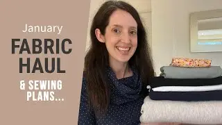 January fabric haul and sewing plans
