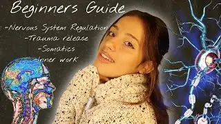 Beginner Guide: Nervous System Regulation ,Trauma Release & Inner Work