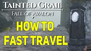 How To Fast Travel in Tainted Grail The Fall of Avalon