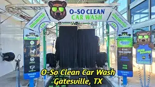 No. 84 - GRAND OPENING O-So Clean Car Wash in Gatesville, TX (Outside View!)